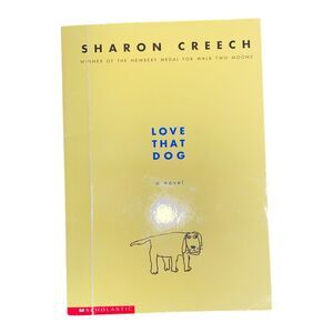 LOVE THAT DOG BY SHARON CREECH SOFT COVER SCHOLASTIC ED 2003